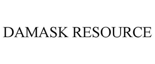 DAMASK RESOURCE