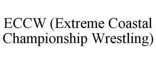 ECCW (EXTREME COASTAL CHAMPIONSHIP WRESTLING)