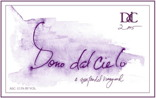 DDC 2005 DONO DAL CIELO A ZINFANDEL VINEYARD ALC. 12.5% BY VOL.