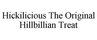 HICKILICIOUS THE ORIGINAL HILLBILLIAN TREAT