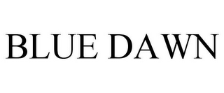 BLUE DAWN
