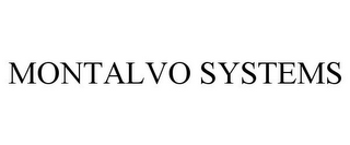 MONTALVO SYSTEMS