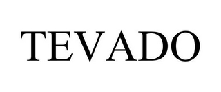 TEVADO