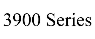 3900 SERIES