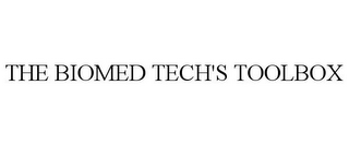 THE BIOMED TECH'S TOOLBOX