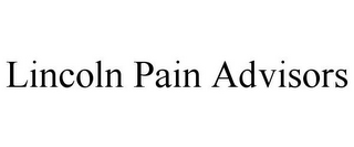 LINCOLN PAIN ADVISORS