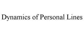 DYNAMICS OF PERSONAL LINES