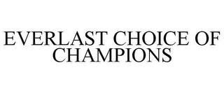 EVERLAST CHOICE OF CHAMPIONS