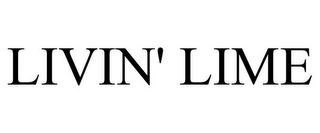 LIVIN' LIME