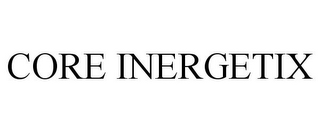 CORE INERGETIX