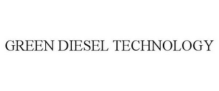 GREEN DIESEL TECHNOLOGY