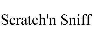 SCRATCH'N SNIFF