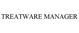 TREATWARE MANAGER