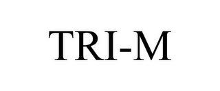 TRI-M