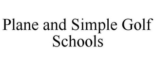 PLANE AND SIMPLE GOLF SCHOOLS