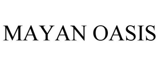 MAYAN OASIS