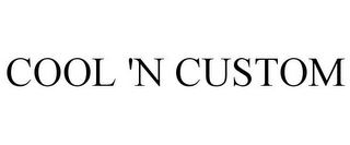 COOL 'N CUSTOM