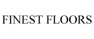 FINEST FLOORS