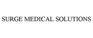 SURGE MEDICAL SOLUTIONS
