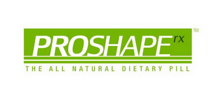 PROSHAPE RX THE ALL NATURAL DIETARY PILL