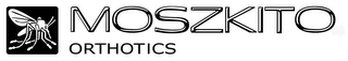 MOSZKITO ORTHOTICS