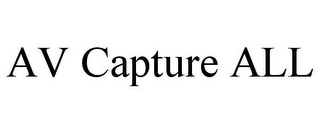 AV CAPTURE ALL