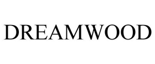 DREAMWOOD