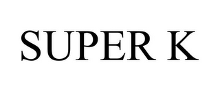 SUPER K