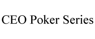 CEO POKER SERIES