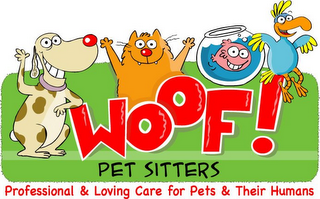 WOOF! PET SITTERS PROFESSIONAL & LOVING CARE FOR PETS & THEIR HUMANS