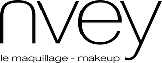 NVEY LE MAQUILLAGE - MAKEUP