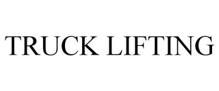 TRUCK LIFTING