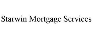 STARWIN MORTGAGE SERVICES