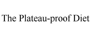 THE PLATEAU-PROOF DIET