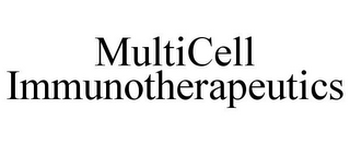 MULTICELL IMMUNOTHERAPEUTICS