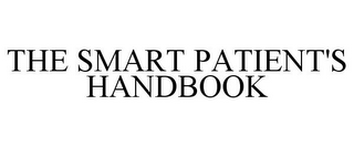 THE SMART PATIENT'S HANDBOOK