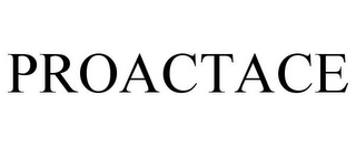 PROACTACE