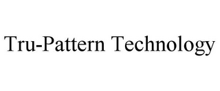 TRU-PATTERN TECHNOLOGY