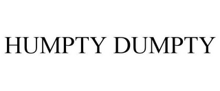 HUMPTY DUMPTY