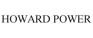 HOWARD POWER