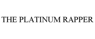 THE PLATINUM RAPPER