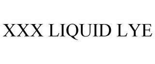 XXX LIQUID LYE