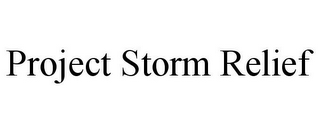 PROJECT STORM RELIEF