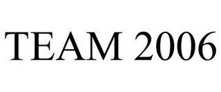 TEAM 2006