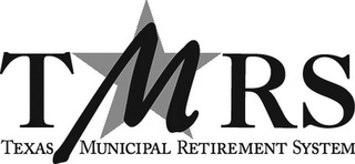 TMRS TEXAS MUNICIPAL RETIREMENT SYSTEM