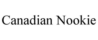 CANADIAN NOOKIE