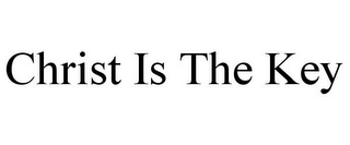 CHRIST IS THE KEY