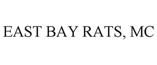 EAST BAY RATS, MC