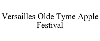 VERSAILLES OLDE TYME APPLE FESTIVAL