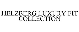 HELZBERG LUXURY FIT COLLECTION